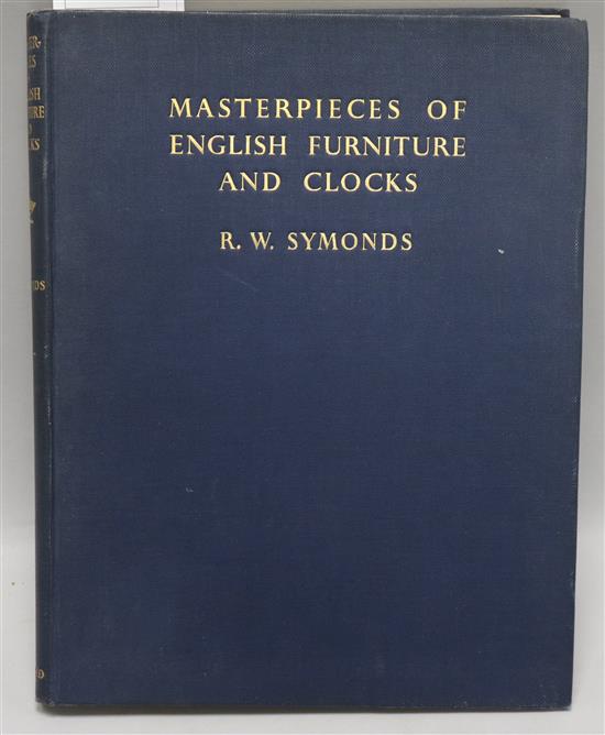 Symonds, Robert Wemyss - Masterpieces of English Furniture and Clocks, quarto, original cloth, 1 of 750,